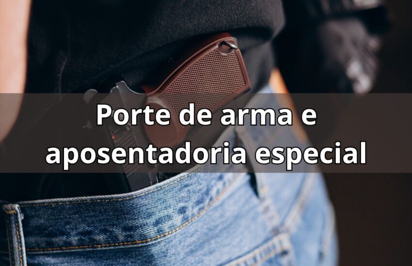 Porte de arma e aposentaodoria especial