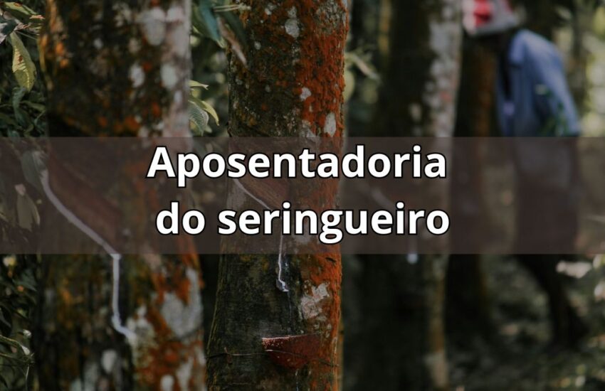 aposentadoria do seringueiro